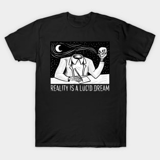 REALITY IS A LUCID DREAM T-Shirt